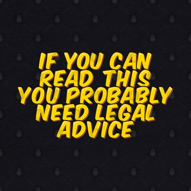 Lawyer Funny Legal Advice Needed by ardp13